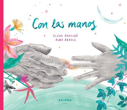 Con las manos | 9788418972324 | Bernabè, Elena | Librería Castillón - Comprar libros online Aragón, Barbastro