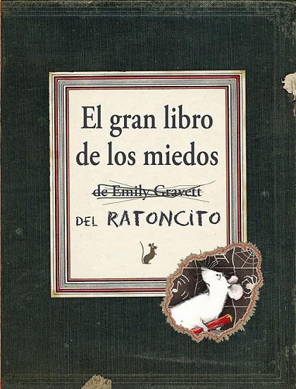 El gran libro de los miedos del ratoncito | 9788416117444 | GRAVETT, EMILY | Librería Castillón - Comprar libros online Aragón, Barbastro
