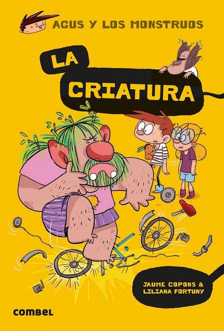 La Criatura - Agus y los monstruos 18 | 9788491016045 | Copons Ramon, Jaume | Librería Castillón - Comprar libros online Aragón, Barbastro