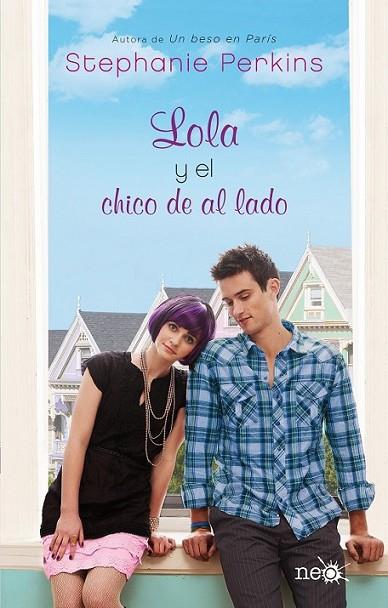 Lola y el chico de al lado | 9788415750536 | Perkins, Stephanie | Librería Castillón - Comprar libros online Aragón, Barbastro