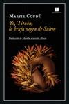 Yo, Tituba, la bruja negra de Salem | 9788418668289 | Condé, Maryse | Librería Castillón - Comprar libros online Aragón, Barbastro