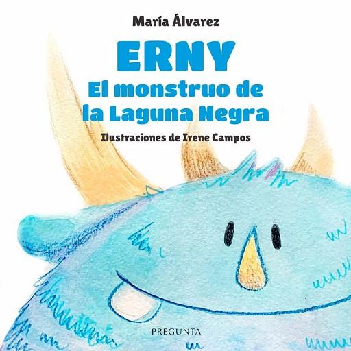 Erry, el monstruo de la Laguna Negra | 9788419766199 | ÁLVAREZ, María | Librería Castillón - Comprar libros online Aragón, Barbastro