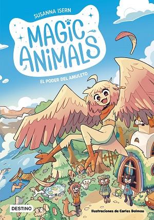 Magic Animals 1 : El poder del amuleto | 9788408271833 | Isern, Susanna / Dalmau, Carles | Librería Castillón - Comprar libros online Aragón, Barbastro