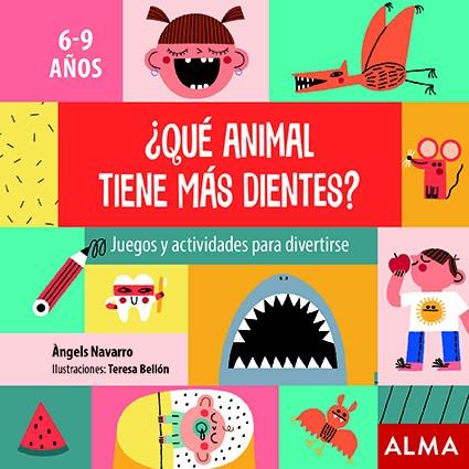 ¿Qué animal tiene más dientes? | 9788418008351 | Navarro, Àngels | Librería Castillón - Comprar libros online Aragón, Barbastro
