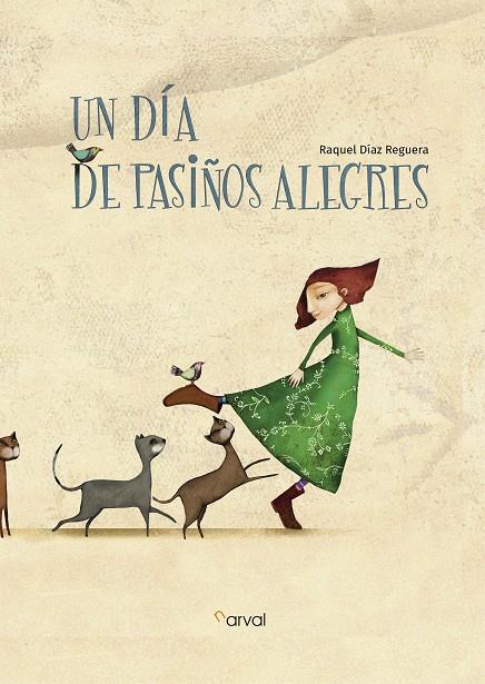 Un día de pasiños alegres | 9788494775666 | Díaz Reguera, Raquel | Librería Castillón - Comprar libros online Aragón, Barbastro