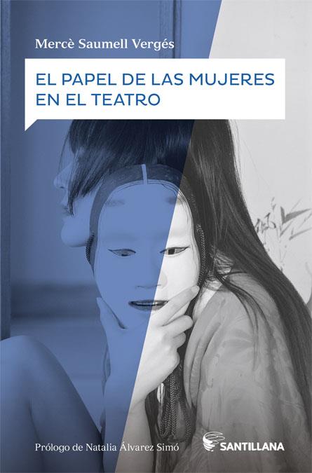 El papel de las mujeres en el teatro | 9788468057644 | Merce Saumell Verges | Librería Castillón - Comprar libros online Aragón, Barbastro