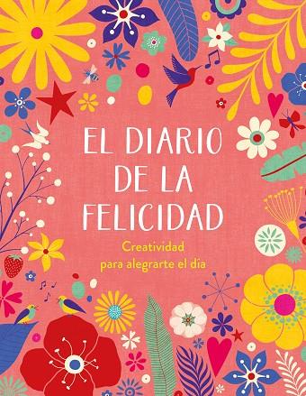 El diario de la felicidad : Creatividad para alegrarte el día | 9788401029103 | Librería Castillón - Comprar libros online Aragón, Barbastro