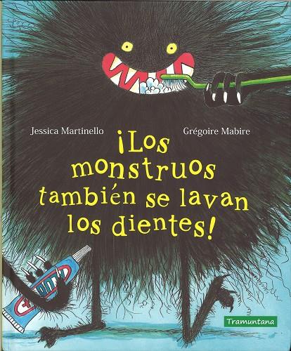 ¡Los monstruos también se lavan los dientes! | 9788417303389 | Martinello, Jessica | Librería Castillón - Comprar libros online Aragón, Barbastro