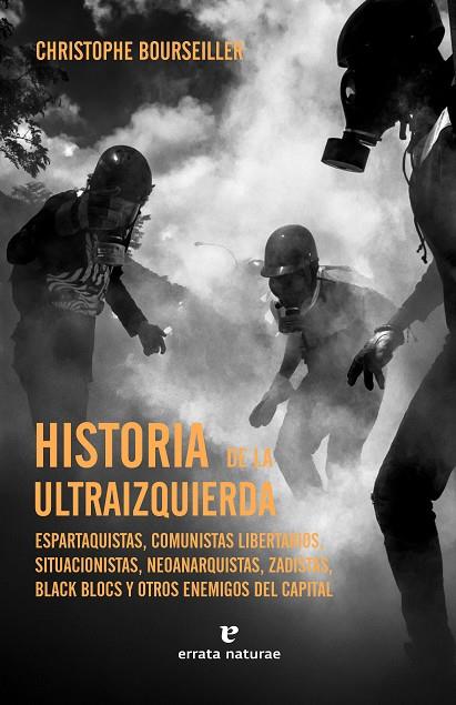 Historia de la ultraizquierda | 9788419158086 | Bourseiller, Christophe | Librería Castillón - Comprar libros online Aragón, Barbastro