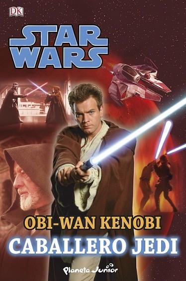 Star Wars. Obi-Wan Kenobi. Caballero Jedi | 9788408126171 | VV.AA. | Librería Castillón - Comprar libros online Aragón, Barbastro
