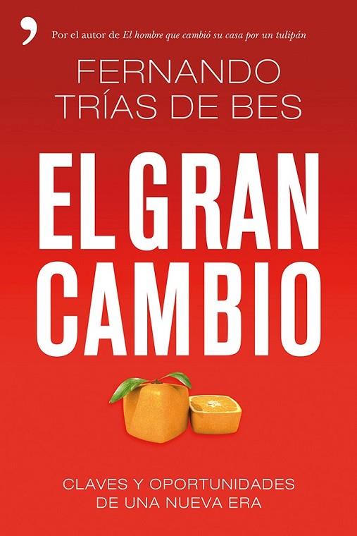 El gran cambio | 9788499983363 | Trías de Bes, Fernando | Librería Castillón - Comprar libros online Aragón, Barbastro