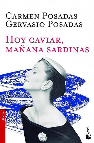 Hoy caviar, mañana sardinas | 9788408119159 | Posadas, Carmen; Posadas, Gervasio | Librería Castillón - Comprar libros online Aragón, Barbastro