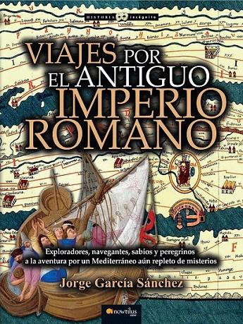 Viajes por el Antiguo Imperio romano | 9788499677699 | García Sánchez, Jorge | Librería Castillón - Comprar libros online Aragón, Barbastro