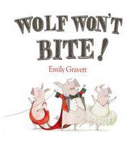 Wolf Won't Bite (Hbk) | 9780230704251 | Gravett, Emily | Librería Castillón - Comprar libros online Aragón, Barbastro