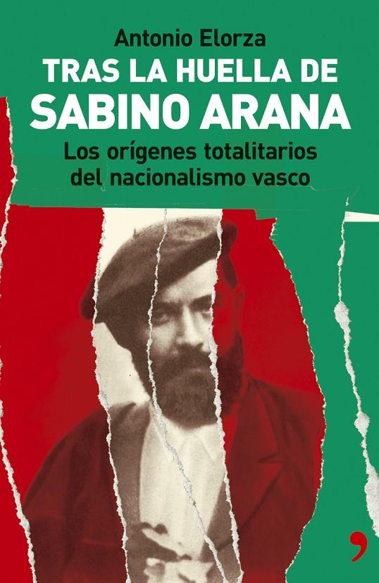 TRAS LA HUELLA DE SABINO ARANA | 9788484604082 | ELORZA, ANTONIO | Librería Castillón - Comprar libros online Aragón, Barbastro