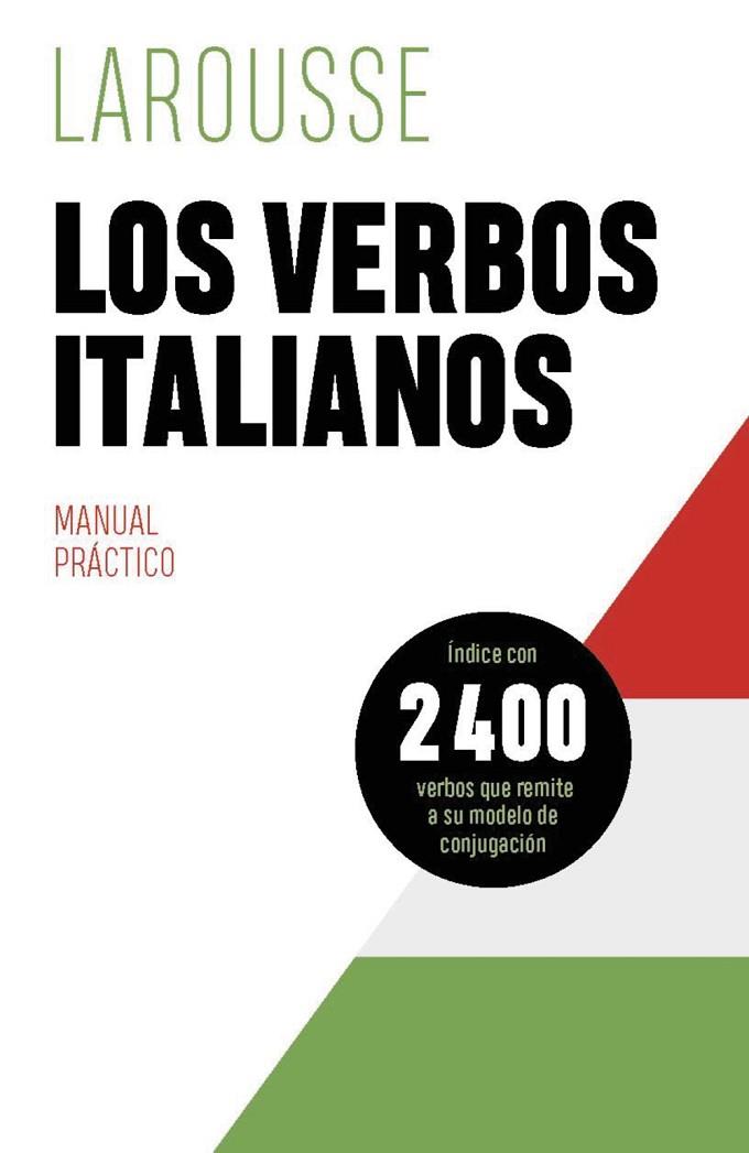 Los verbos italianos | 9788419739605 | Éditions Larousse | Librería Castillón - Comprar libros online Aragón, Barbastro