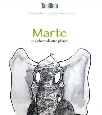 Marte, un elefante de otro planeta | 9788416003037 | Pintadera, Fran | Librería Castillón - Comprar libros online Aragón, Barbastro