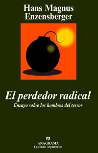 PERDEDOR RADICAL, EL | 9788433962584 | ENZENSBERGER, HANS MAGNUS | Librería Castillón - Comprar libros online Aragón, Barbastro