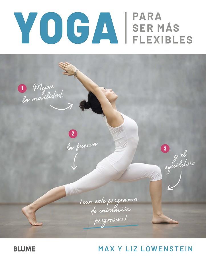 Yoga para ser más flexibles | 9788418075254 | Lowenstein, Max/Lowenstein, Liz | Librería Castillón - Comprar libros online Aragón, Barbastro