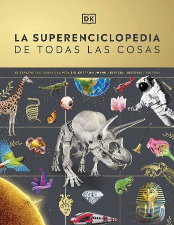 La superenciclopedia de todas las cosas | 9780241665046 | DK | Librería Castillón - Comprar libros online Aragón, Barbastro
