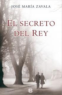 El secreto del Rey | 9788466653275 | Zavala, Jose Maria | Librería Castillón - Comprar libros online Aragón, Barbastro