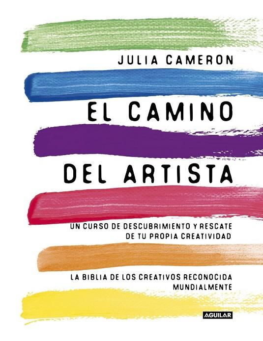 CAMINO DEL ARTISTA, EL | 9788403102057 | CAMERON, JULIA | Librería Castillón - Comprar libros online Aragón, Barbastro