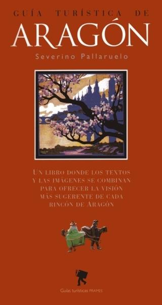 GUIA TURISTICA DE ARAGON | 9788483211526 | PALLARUELO CAMPO, SEVERINO | Librería Castillón - Comprar libros online Aragón, Barbastro