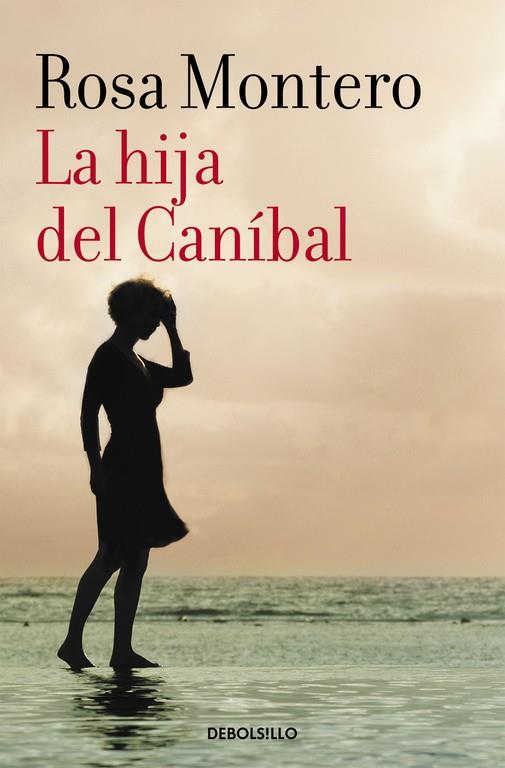 La hija del Caníbal | 9788490629208 | MONTERO, ROSA | Librería Castillón - Comprar libros online Aragón, Barbastro