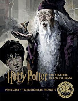 Harry Potter: los archivos de las películas 11. Profesores y trabajadores de Hog | 9788467940718 | Revenson, Jody | Librería Castillón - Comprar libros online Aragón, Barbastro