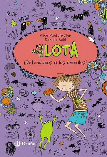 Las cosas de LOTA: ¡Defendamos a los animales! | 9788469606681 | Pantermüller, Alice | Librería Castillón - Comprar libros online Aragón, Barbastro