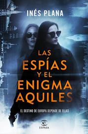 Las espías y el enigma Aquiles | 9788467080513 | Plana Giné, Inés | Librería Castillón - Comprar libros online Aragón, Barbastro