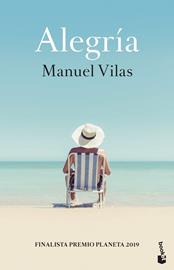 Alegría | 9788408234104 | Manuel Vilas Vidal | Librería Castillón - Comprar libros online Aragón, Barbastro