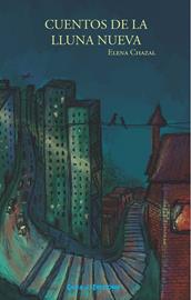 CUENTOS DE LA LLUNA NUEVA | 9788480942133 | Chazal Playán, Elena | Librería Castillón - Comprar libros online Aragón, Barbastro