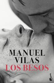 Los besos | 9788408263586 | Manuel Vilas Vidal | Librería Castillón - Comprar libros online Aragón, Barbastro