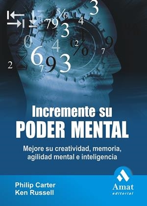 INCREMENTE SU PODER MENTAL | 9788497353380 | CARTER, PHILIP; RUSSELL, KEN | Librería Castillón - Comprar libros online Aragón, Barbastro
