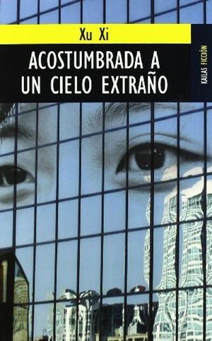 ACOSTUMBRADA A UN CIELO EXTRAÑO | 9788489624573 | XI, XU | Librería Castillón - Comprar libros online Aragón, Barbastro