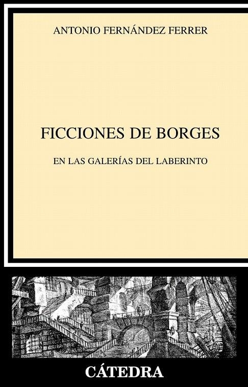 FICCIONES DE BORGES : EN LAS GALERIAS DEL LABERINTO | 9788437625652 | FERNANDEZ FERRER, ANTONIO | Librería Castillón - Comprar libros online Aragón, Barbastro