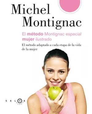 METODO MONTIGNAC ESPECIAL MUJER ILUSTRADO, EL | 9788496599413 | MONTIGNAC, MICHEL | Librería Castillón - Comprar libros online Aragón, Barbastro