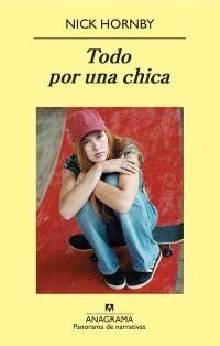 TODO POR UNA CHICA | 9788433975096 | HOMBY, NICK | Librería Castillón - Comprar libros online Aragón, Barbastro