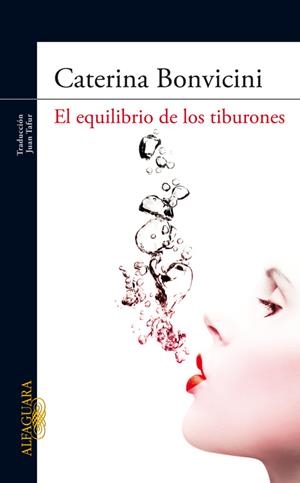 EQUILIBRIO DE LOS TIBURONES, EL | 9788420422473 | Caterina Bonvicini | Librería Castillón - Comprar libros online Aragón, Barbastro