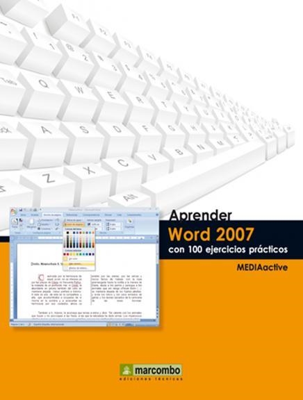 APRENDER WORD 2007 CON 100 EJERCICIOS PRACTICOS | 9788426715814 | MEDIACTIVE | Librería Castillón - Comprar libros online Aragón, Barbastro