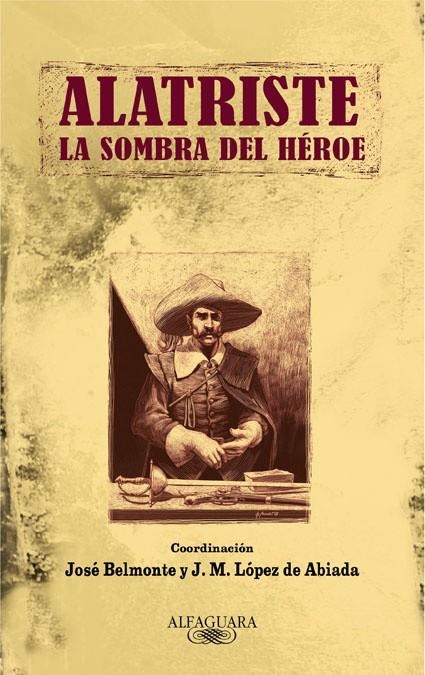 ALATRISTE : LA SOMBRA DEL HEROE | 9788420422800 | Varios autores | Librería Castillón - Comprar libros online Aragón, Barbastro