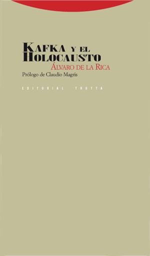 KAFKA Y EL HOLOCAUSTO | 9788498790443 | DE LA RICA, ALVARO | Librería Castillón - Comprar libros online Aragón, Barbastro