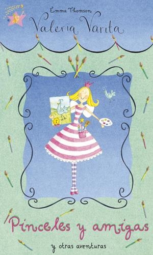 PINCELES Y AMIGAS - VALERIA VARITA 15 | 9788448828905 | THOMSON, EMMA | Librería Castillón - Comprar libros online Aragón, Barbastro