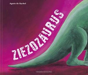 ZIEZOZAUROS | 9788481318487 | DE RYCKEL, AGNES | Librería Castillón - Comprar libros online Aragón, Barbastro