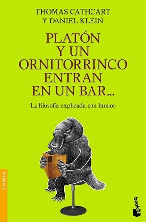 PLATON Y UN ORNITORRINCO ENTRAN EN UN BAR - BOOKET | 9788408086635 | CATHCART, THOMAS; KLEIN, DANIEL | Librería Castillón - Comprar libros online Aragón, Barbastro