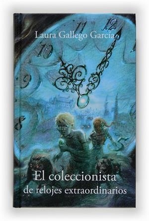 COLECCIONISTA DE RELOJES EXTRAORDINARIOS, EL | 9788467530711 | GALLEGO GARCIA, LAURA | Librería Castillón - Comprar libros online Aragón, Barbastro
