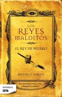 REYES MALDITOS 1, LOS : EL REY DE HIERRO | 9788498721232 | DRUON, MAURICE | Librería Castillón - Comprar libros online Aragón, Barbastro