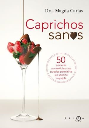 CAPRICHOS SANOS | 9788496599420 | CARLAS, MAGDA | Librería Castillón - Comprar libros online Aragón, Barbastro