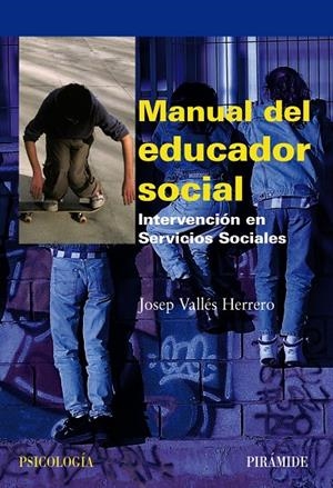 MANUAL DEL EDUCADOR SOCIAL | 9788436822700 | VALLES HERRERO, JOSEP | Librería Castillón - Comprar libros online Aragón, Barbastro